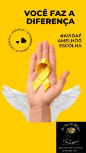 SUICÍDIO – “A vida é a melhor escolha” – Setembro Amarelo 2022. 